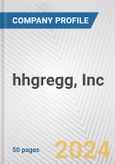 hhgregg, Inc. Fundamental Company Report Including Financial, SWOT, Competitors and Industry Analysis- Product Image