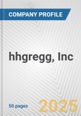 hhgregg, Inc. Fundamental Company Report Including Financial, SWOT, Competitors and Industry Analysis- Product Image