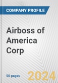 Airboss of America Corp. Fundamental Company Report Including Financial, SWOT, Competitors and Industry Analysis- Product Image