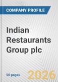 Indian Restaurants Group plc Fundamental Company Report Including Financial, SWOT, Competitors and Industry Analysis- Product Image