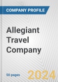 Allegiant Travel Company Fundamental Company Report Including Financial, SWOT, Competitors and Industry Analysis- Product Image