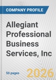 Allegiant Professional Business Services, Inc. Fundamental Company Report Including Financial, SWOT, Competitors and Industry Analysis- Product Image