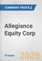 Allegiance Equity Corp. Fundamental Company Report Including Financial, SWOT, Competitors and Industry Analysis - Product Thumbnail Image