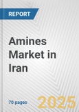 Amines Market in Iran: Business Report 2024- Product Image