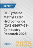 DL-Tyrosine Methyl Ester Hydrochloride (CAS 68697-61-0) Industry Research 2025: Global and Regional Market Trends 2019-2024 and Forecast to 2029- Product Image