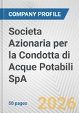 Societa Azionaria per la Condotta di Acque Potabili SpA Fundamental Company Report Including Financial, SWOT, Competitors and Industry Analysis- Product Image