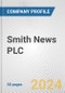 Smith News PLC Fundamental Company Report Including Financial, SWOT, Competitors and Industry Analysis - Product Thumbnail Image