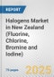 Halogens Market in New Zealand (Fluorine, Chlorine, Bromine and Iodine): Business Report 2024 - Product Thumbnail Image