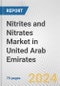 Nitrites and Nitrates Market in United Arab Emirates: Business Report 2024 - Product Thumbnail Image
