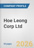 Hoe Leong Corp Ltd Fundamental Company Report Including Financial, SWOT, Competitors and Industry Analysis- Product Image