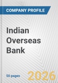 Indian Overseas Bank Fundamental Company Report Including Financial, SWOT, Competitors and Industry Analysis- Product Image