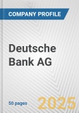 Deutsche Bank AG Fundamental Company Report Including Financial, SWOT, Competitors and Industry Analysis- Product Image