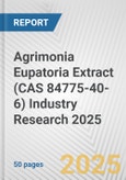 Agrimonia Eupatoria Extract (CAS 84775-40-6) Industry Research 2025: Global and Regional Market Trends 2019-2024 and Forecast to 2029- Product Image