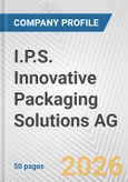 I.P.S. Innovative Packaging Solutions AG Fundamental Company Report Including Financial, SWOT, Competitors and Industry Analysis- Product Image