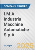 I.M.A. Industria Macchine Automatiche S.p.A. Fundamental Company Report Including Financial, SWOT, Competitors and Industry Analysis- Product Image