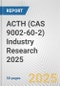 ACTH (CAS 9002-60-2) Industry Research 2025: Global and Regional Market Trends 2019-2024 and Forecast to 2029 - Product Thumbnail Image