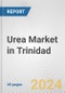 Urea Market in Trinidad: 2016-2022 Review and Forecast to 2026 - Product Thumbnail Image