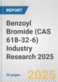 Benzoyl Bromide (CAS 618-32-6) Industry Research 2025: Global and Regional Market Trends 2019-2024 and Forecast to 2029- Product Image