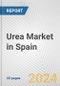 Urea Market in Spain: 2016-2022 Review and Forecast to 2026 - Product Image