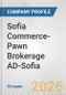 Sofia Commerce-Pawn Brokerage AD-Sofia Fundamental Company Report Including Financial, SWOT, Competitors and Industry Analysis - Product Thumbnail Image