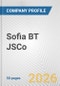 Sofia BT JSCo. Fundamental Company Report Including Financial, SWOT, Competitors and Industry Analysis - Product Thumbnail Image