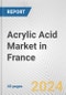 Acrylic Acid Market in France: 2017-2023 Review and Forecast to 2027 - Product Image