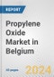 Propylene Oxide Market in Belgium: 2017-2023 Review and Forecast to 2027 - Product Thumbnail Image