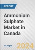 Ammonium Sulphate Market in Canada: 2017-2023 Review and Forecast to 2027- Product Image