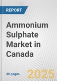 Ammonium Sulphate Market in Canada: 2017-2023 Review and Forecast to 2027- Product Image