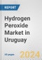 Hydrogen Peroxide Market in Uruguay: 2017-2023 Review and Forecast to 2027 - Product Image
