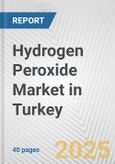 Hydrogen Peroxide Market in Turkey: 2019-2024 Review and Forecast to 2029- Product Image