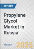 Propylene Glycol Market in Russia: 2017-2023 Review and Forecast to 2027- Product Image