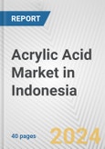 Acrylic Acid Market in Indonesia: 2017-2023 Review and Forecast to 2027- Product Image