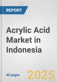 Acrylic Acid Market in Indonesia: 2019-2024 Review and Forecast to 2029- Product Image