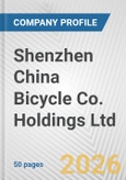 Shenzhen China Bicycle Co. Holdings Ltd. Fundamental Company Report Including Financial, SWOT, Competitors and Industry Analysis- Product Image