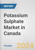 Potassium Sulphate Market in Canada: 2017-2023 Review and Forecast to 2027- Product Image