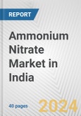 Ammonium Nitrate Market in India: 2017-2023 Review and Forecast to 2027- Product Image