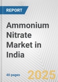 Ammonium Nitrate Market in India: 2017-2023 Review and Forecast to 2027- Product Image