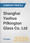 Shanghai Yaohua Pilkington Glass Co. Ltd. Fundamental Company Report Including Financial, SWOT, Competitors and Industry Analysis - Product Thumbnail Image