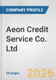 Aeon Credit Service Co. Ltd. Fundamental Company Report Including Financial, SWOT, Competitors and Industry Analysis- Product Image
