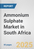 Ammonium Sulphate Market in South Africa: 2017-2023 Review and Forecast to 2027- Product Image