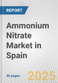 Ammonium Nitrate Market in Spain: 2019-2024 Review and Forecast to 2029- Product Image