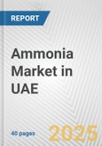 Ammonia Market in UAE: 2019-2024 Review and Forecast to 2029- Product Image