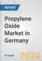 Propylene Oxide Market in Germany: 2017-2023 Review and Forecast to 2027 - Product Image
