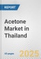 Acetone Market in Thailand: 2017-2023 Review and Forecast to 2027 - Product Thumbnail Image