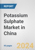 Potassium Sulphate Market in China: 2017-2023 Review and Forecast to 2027- Product Image