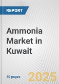 Ammonia Market in Kuwait: 2017-2023 Review and Forecast to 2027- Product Image