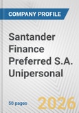 Santander Finance Preferred S.A. Unipersonal Fundamental Company Report Including Financial, SWOT, Competitors and Industry Analysis- Product Image