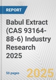 Babul Extract (CAS 93164-88-6) Industry Research 2025: Global and Regional Market Trends 2019-2024 and Forecast to 2029- Product Image