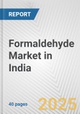 Formaldehyde Market in India: 2017-2023 Review and Forecast to 2027- Product Image